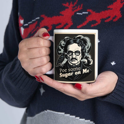 Edgar Allan Poe inspired mug with "Poe Some Sugar On Me" design, perfect for writers and coffee lovers.