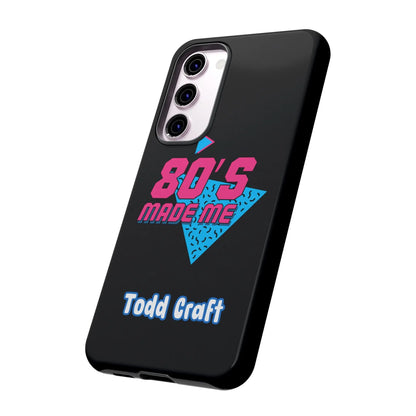 80s Made Me Phone Case Toddcraft