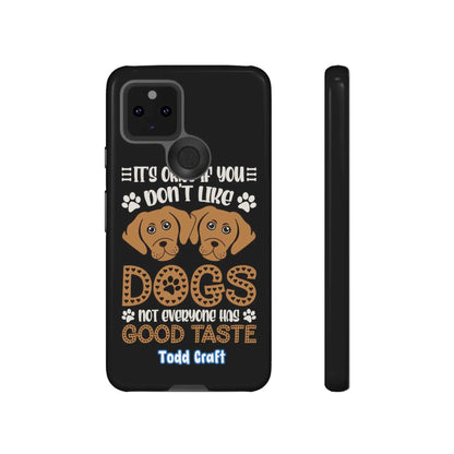 Don't Like Dogs Phone Case Toddcraft
