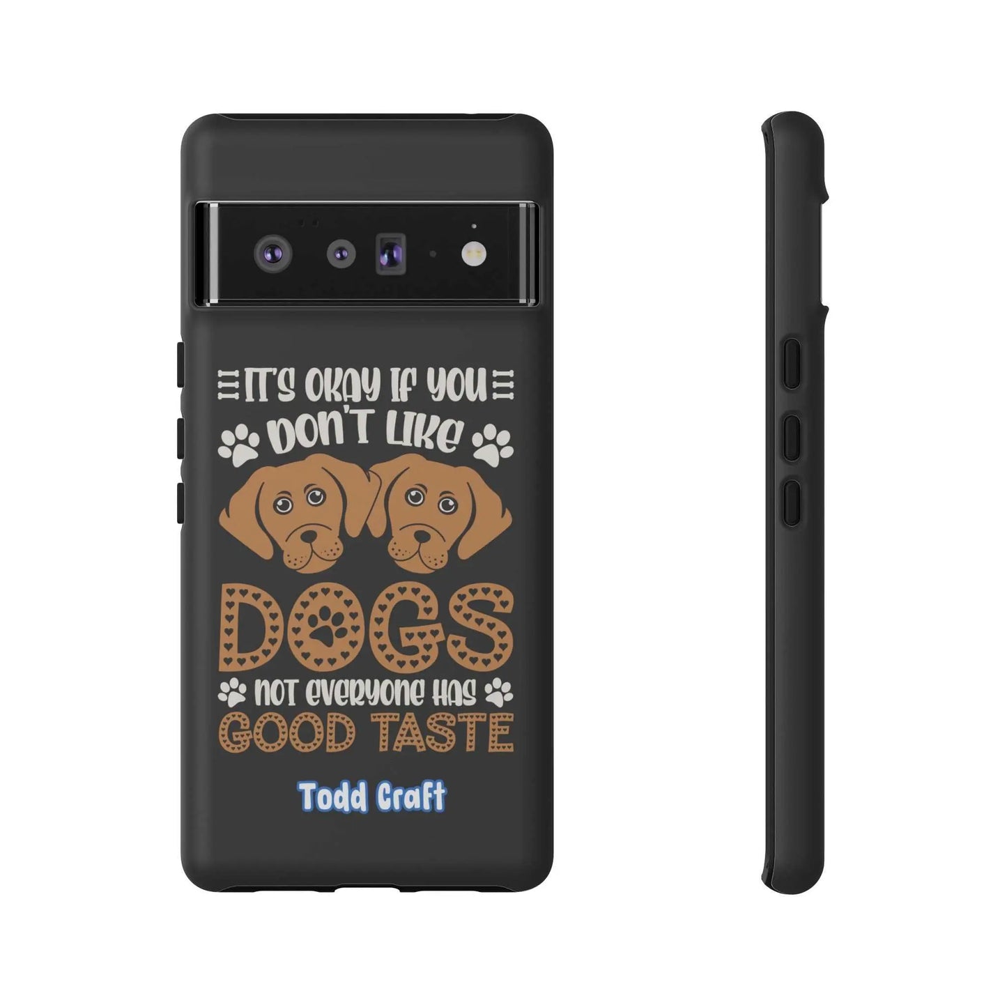 Humorous "Don't Like Dogs" phone case with cheeky message and durable design.
