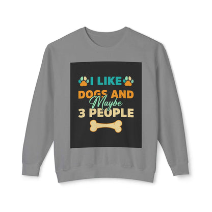 Unisex Lightweight Crewneck Sweatshirt with "I Like Dogs And Maybe 3 People" design, soft cotton fabric, relaxed fit.