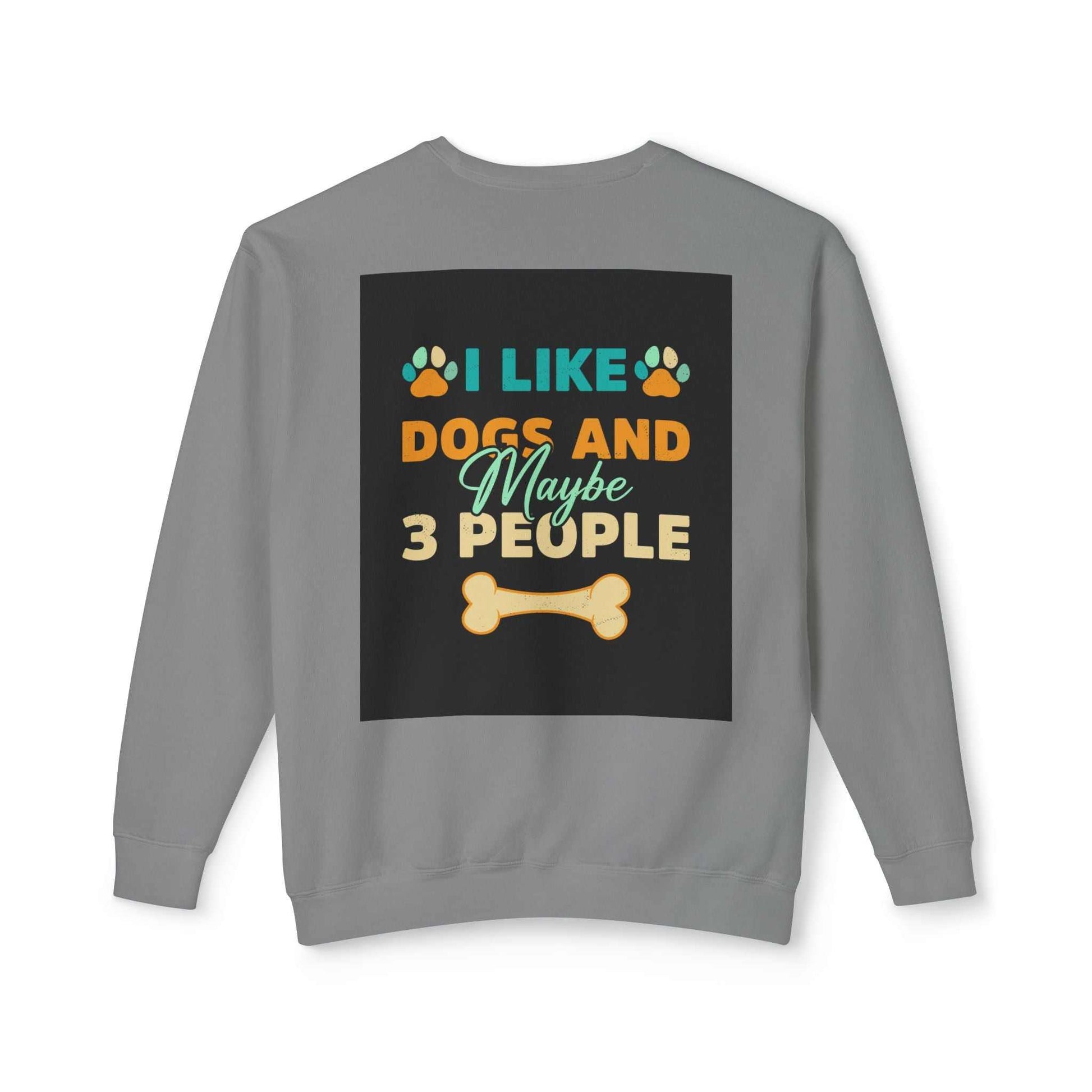 Unisex Lightweight Crewneck Sweatshirt with humorous dog-themed graphic design.
