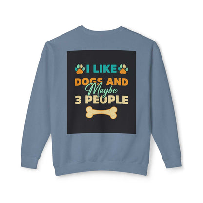 Unisex Lightweight Crewneck Sweatshirt with humorous dog graphic and text on the back.