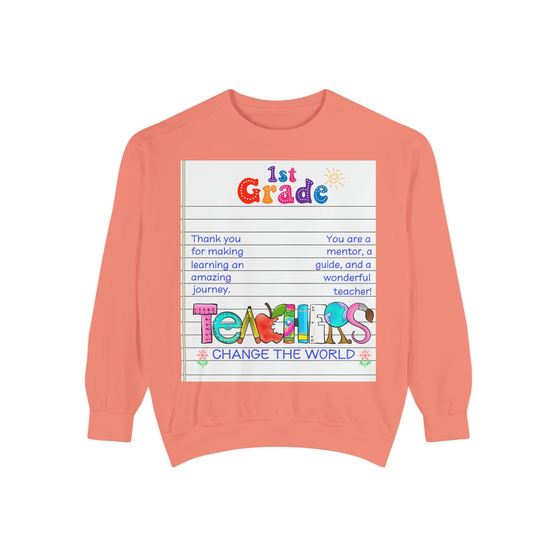 Teacher Appreciation Sweatshirt, Garment-Dyed Pullover, Perfect Gift for Teachers, End of School Year, Back to School, Fun Fashion - Toddcraft