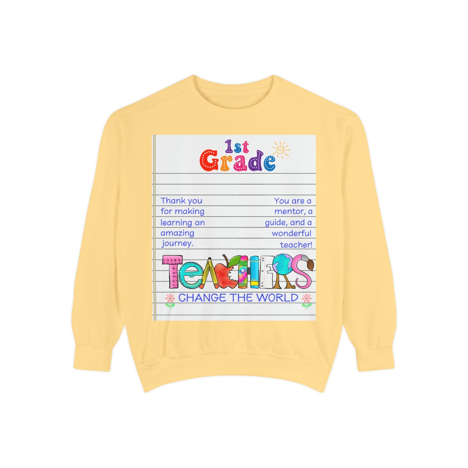 Teacher Appreciation Sweatshirt, Garment-Dyed Pullover, Perfect Gift for Teachers, End of School Year, Back to School, Fun Fashion - Toddcraft