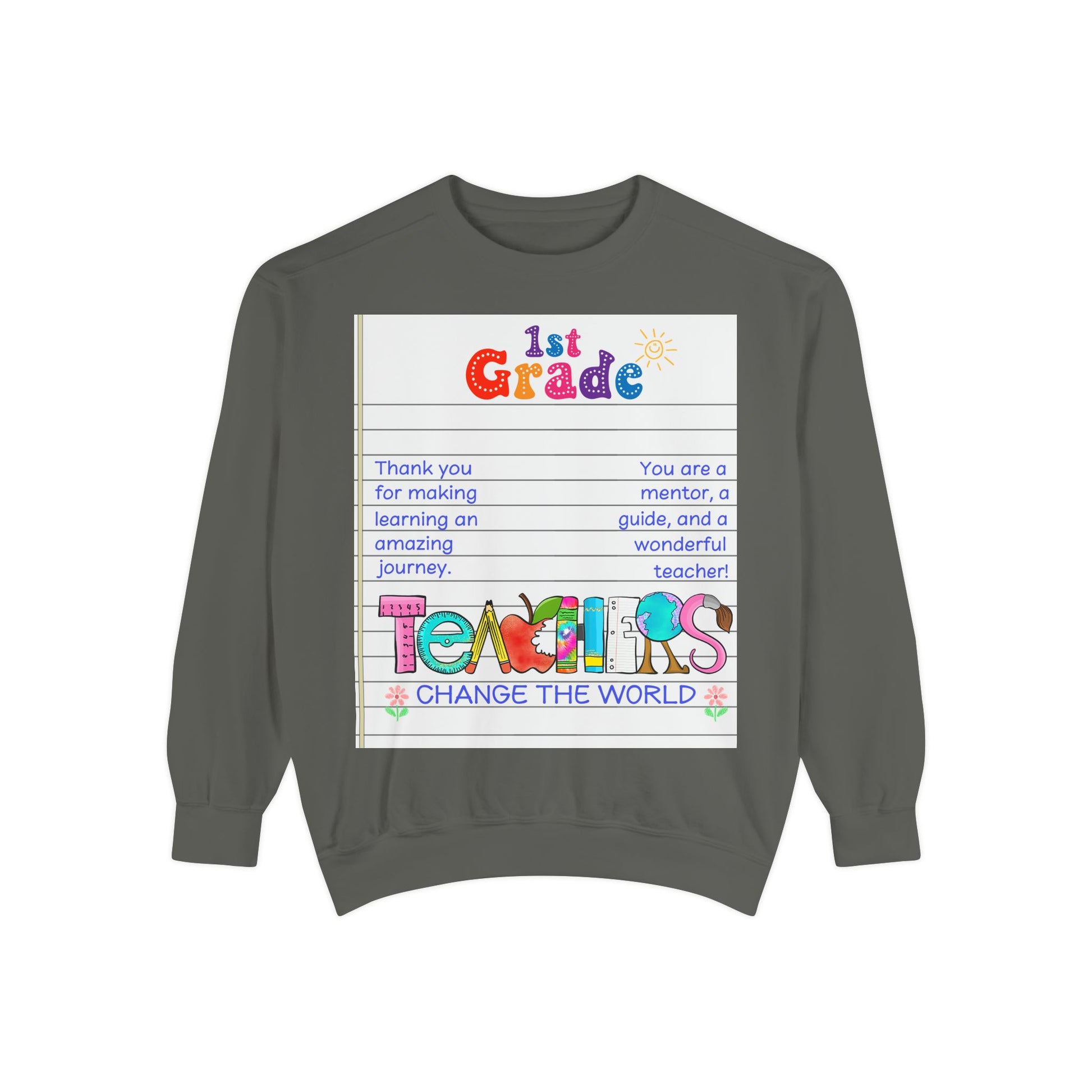 Teacher Appreciation Sweatshirt, Garment-Dyed Pullover, Perfect Gift for Teachers, End of School Year, Back to School, Fun Fashion - Toddcraft