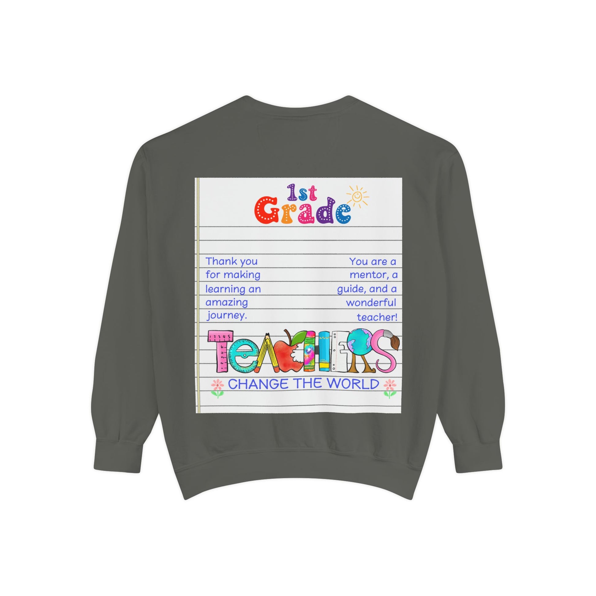 Teacher Appreciation Sweatshirt, Garment-Dyed Pullover, Perfect Gift for Teachers, End of School Year, Back to School, Fun Fashion - Toddcraft