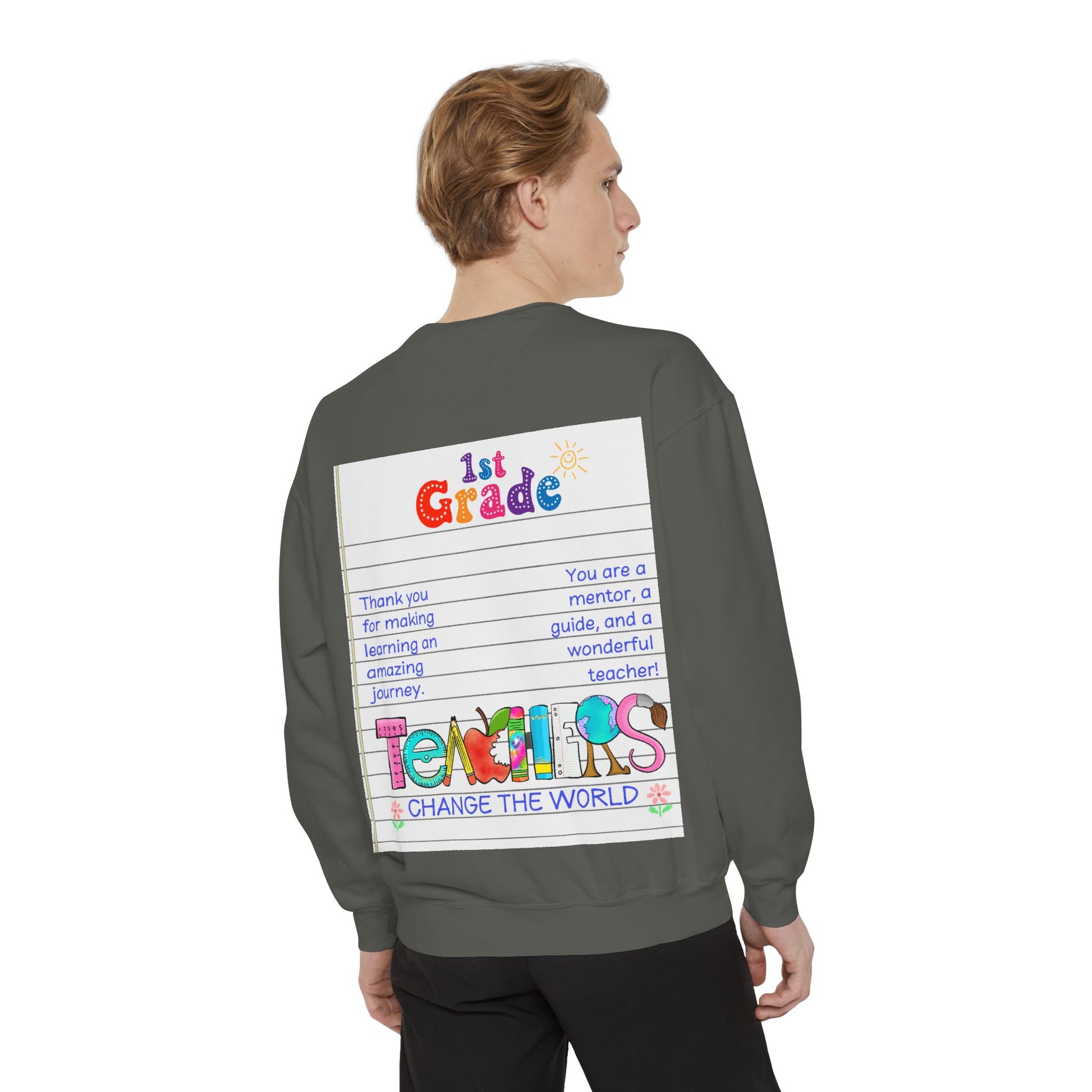 Teacher Appreciation Sweatshirt, Garment-Dyed Pullover, Perfect Gift for Teachers, End of School Year, Back to School, Fun Fashion - Toddcraft