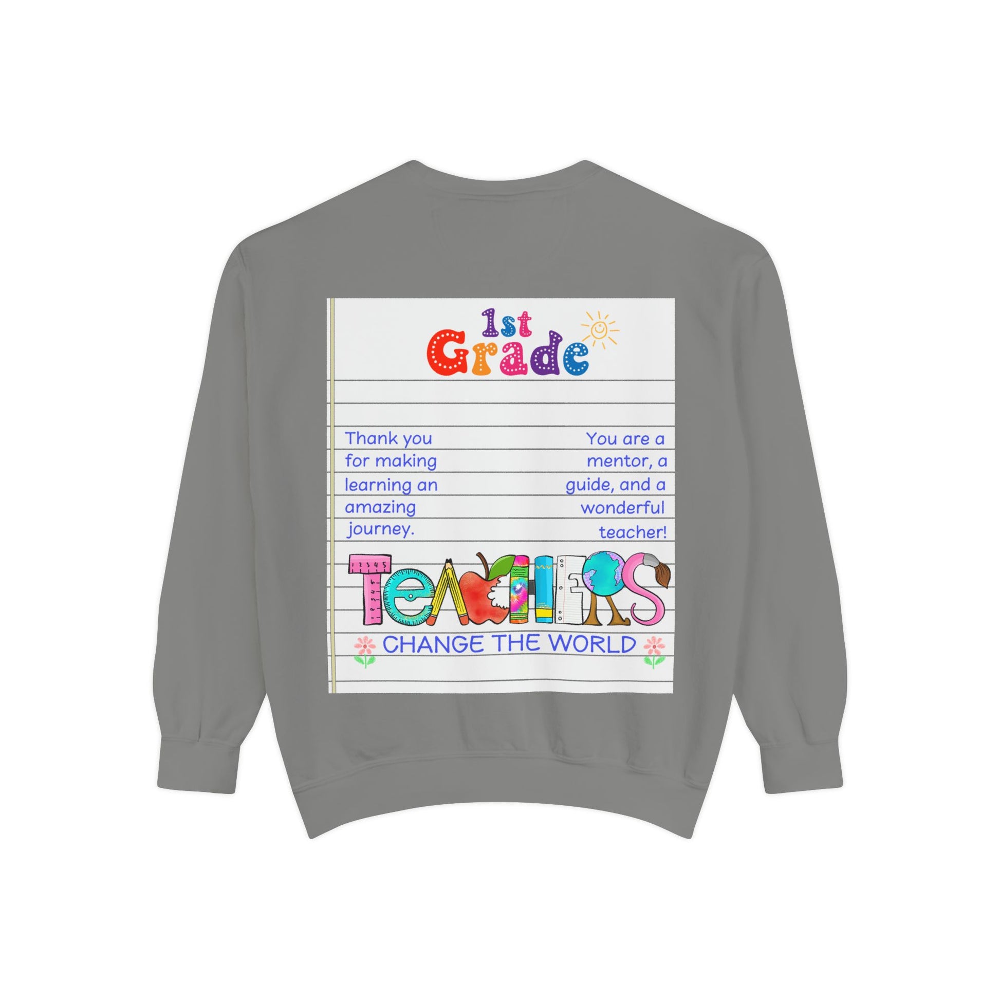 Teacher Appreciation Sweatshirt, Garment-Dyed Pullover, Perfect Gift for Teachers, End of School Year, Back to School, Fun Fashion - Toddcraft
