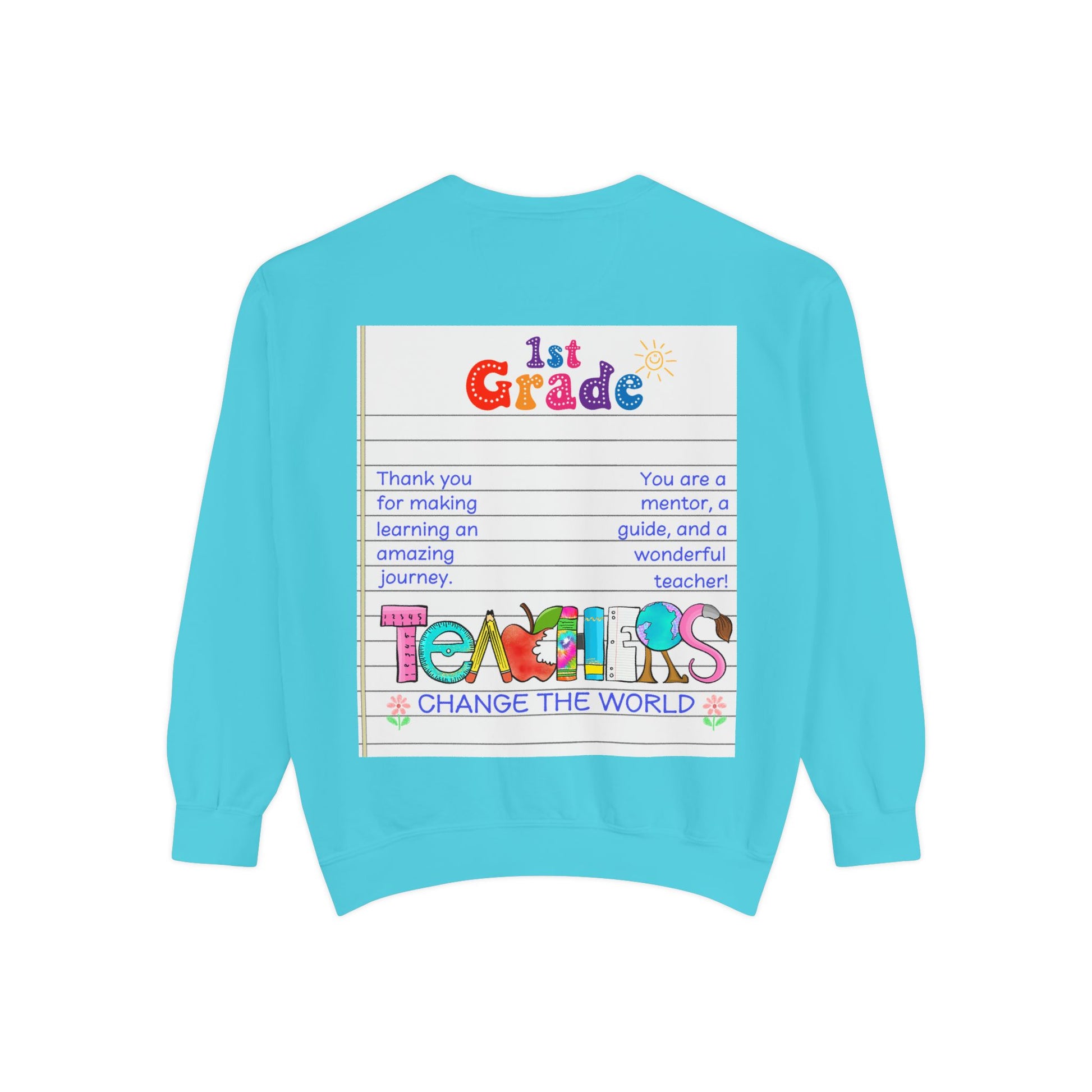 Teacher Appreciation Sweatshirt, Garment-Dyed Pullover, Perfect Gift for Teachers, End of School Year, Back to School, Fun Fashion - Toddcraft