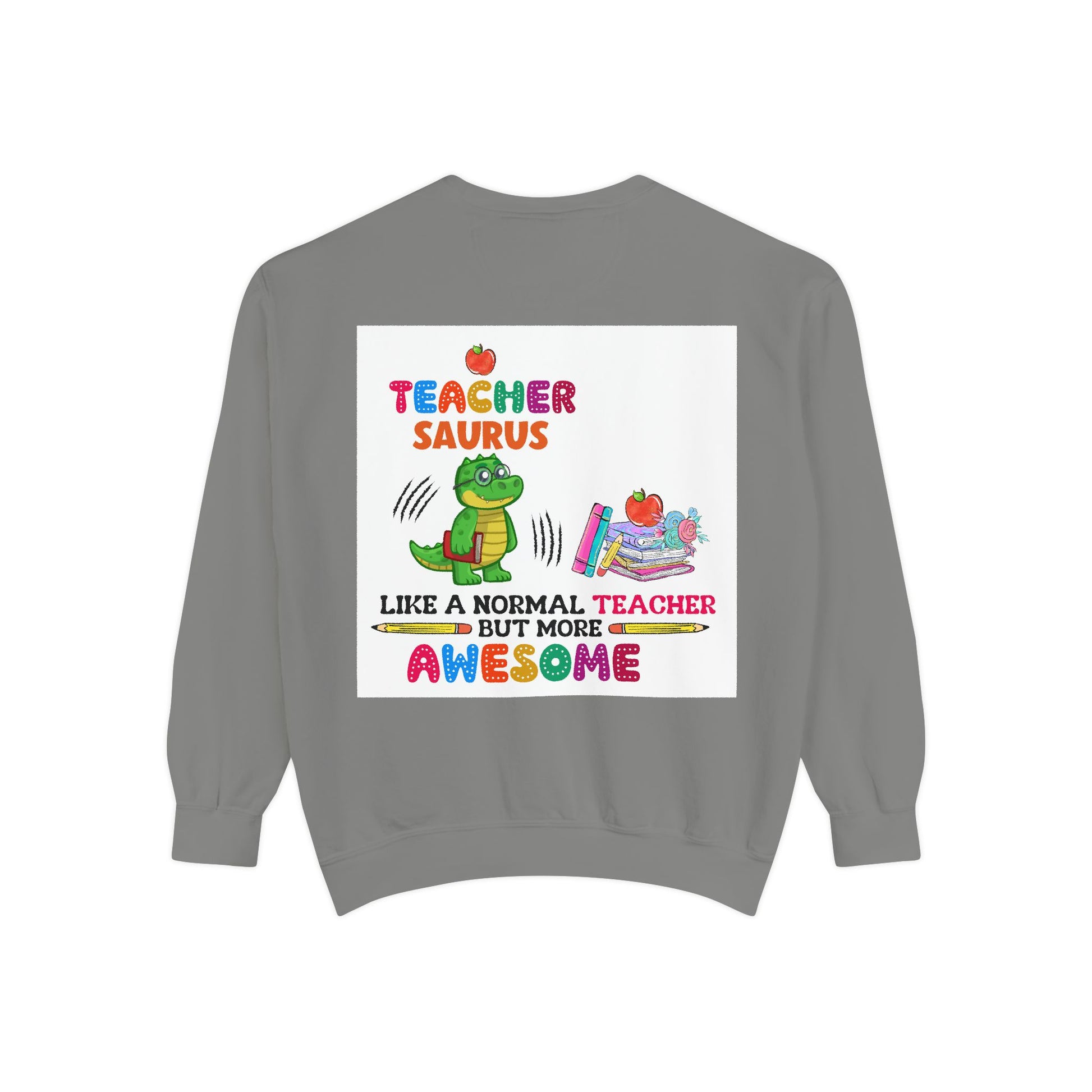 Teacher Saurus Sweatshirt - Cute Gift for Teachers, Unisex Apparel, Fun Classroom Wear, Teacher Appreciation, Back to School - Toddcraft