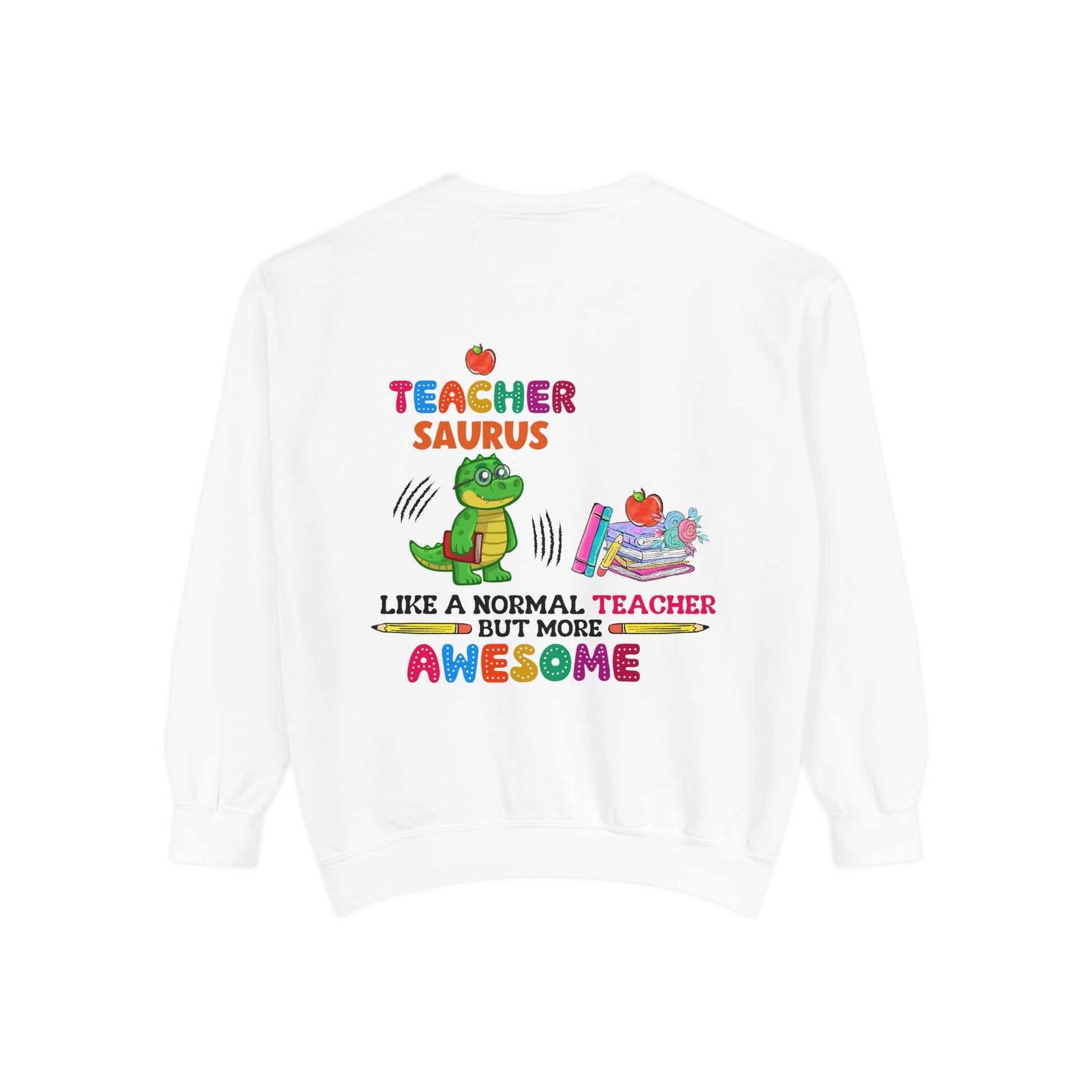 Teacher Saurus Sweatshirt - Cute Gift for Teachers, Unisex Apparel, Fun Classroom Wear, Teacher Appreciation, Back to School - Toddcraft