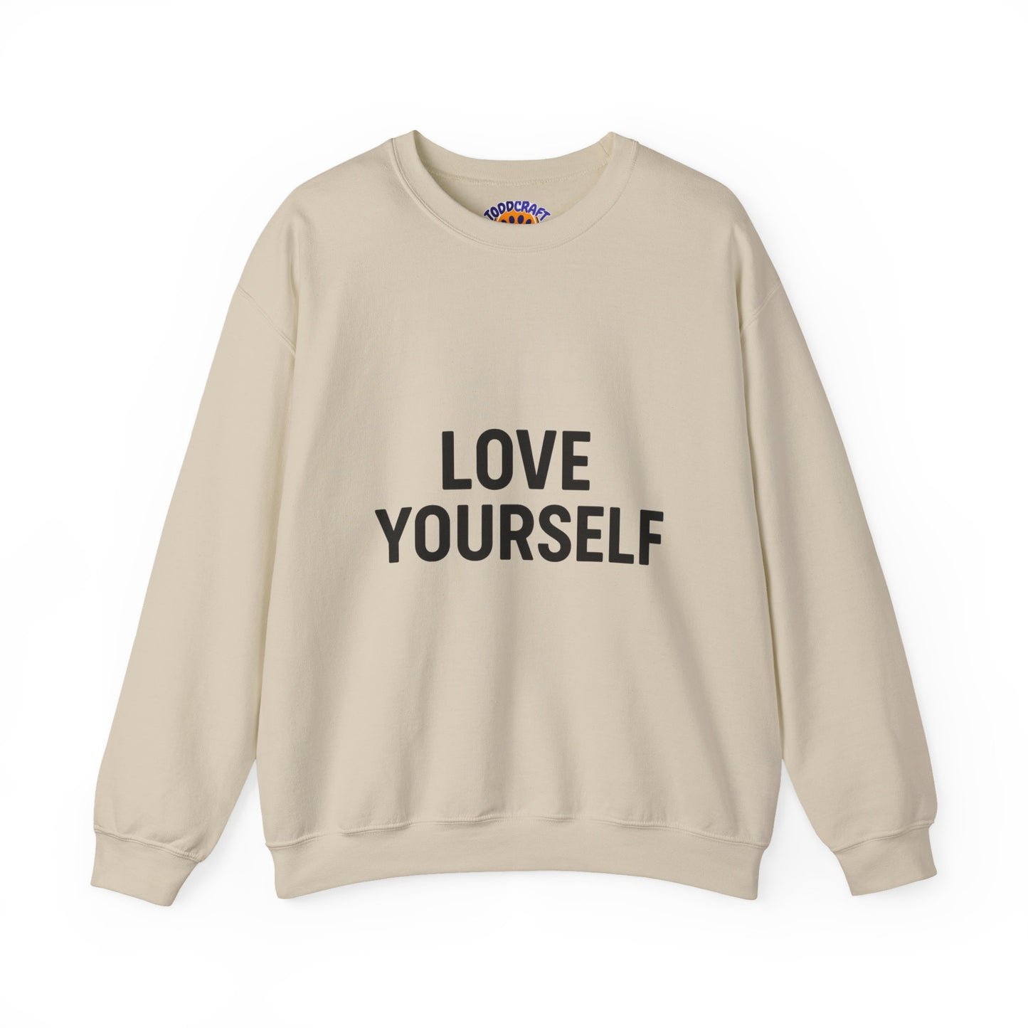 Love Yourself Sweatshirt, Unisex Crewneck, Inspirational Gift, Self-Love Apparel, Cozy Casual Wear, Perfect for Any Occasion - Toddcraft