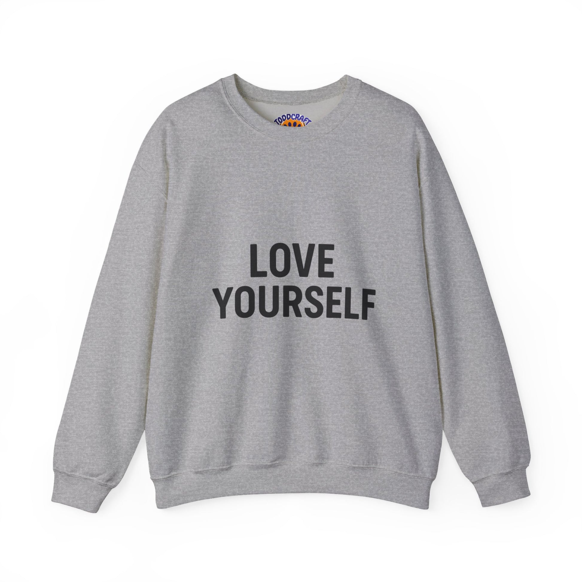 Love Yourself Sweatshirt, Unisex Crewneck, Inspirational Gift, Self-Love Apparel, Cozy Casual Wear, Perfect for Any Occasion - Toddcraft