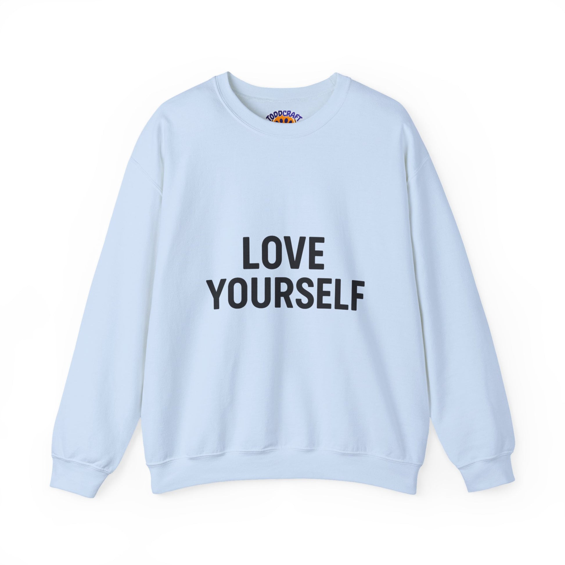 Love Yourself Sweatshirt, Unisex Crewneck, Inspirational Gift, Self-Love Apparel, Cozy Casual Wear, Perfect for Any Occasion - Toddcraft
