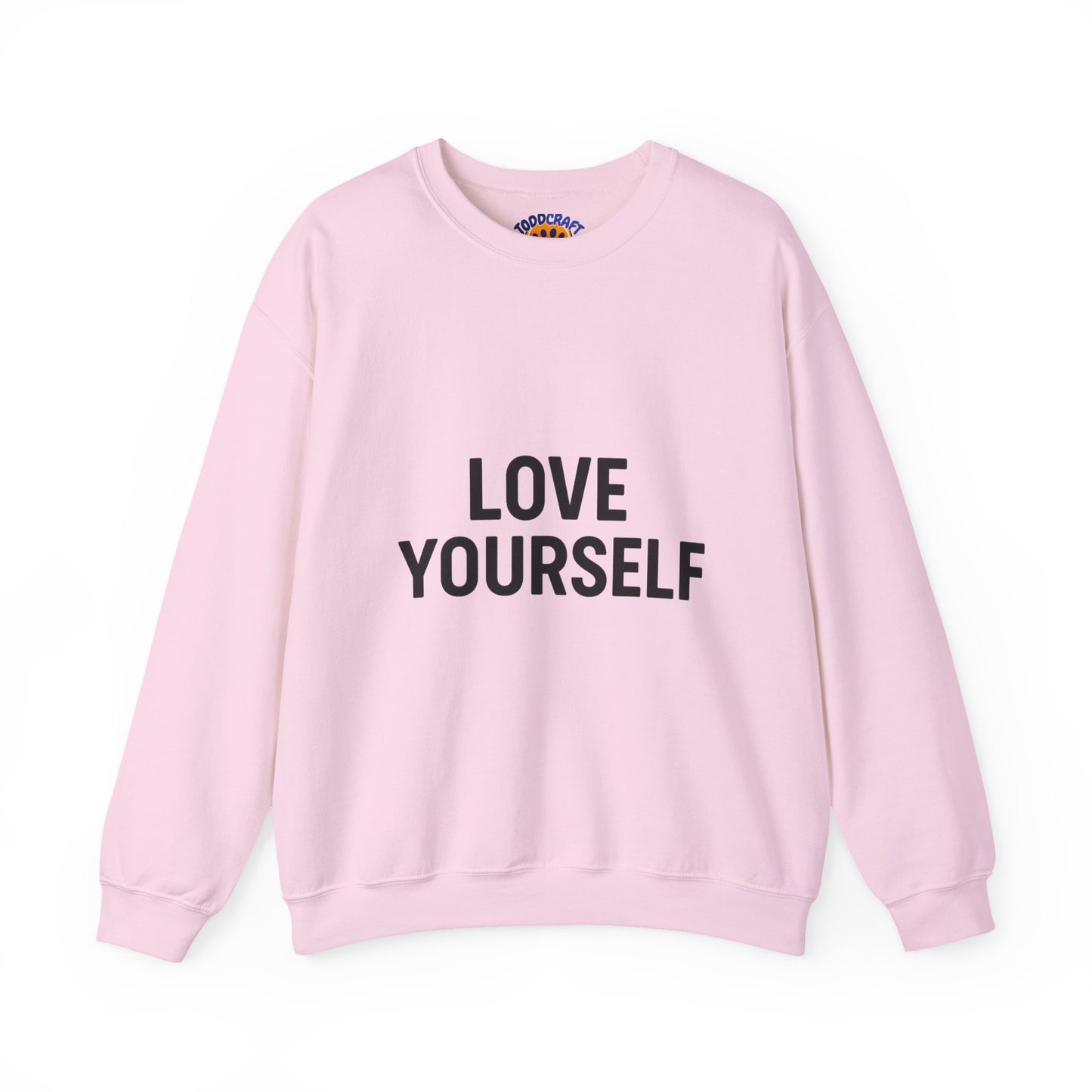 Love Yourself Sweatshirt, Unisex Crewneck, Inspirational Gift, Self-Love Apparel, Cozy Casual Wear, Perfect for Any Occasion - Toddcraft