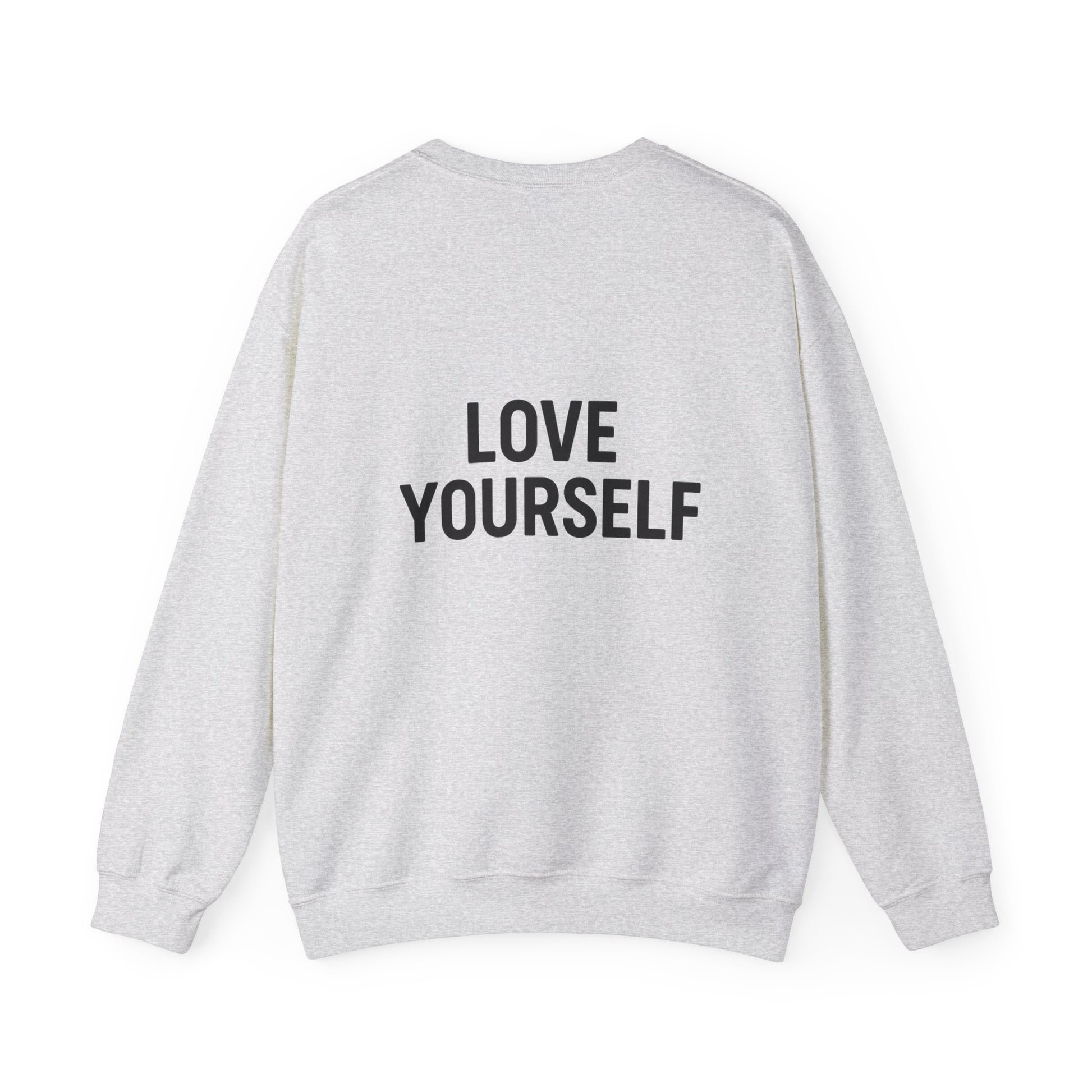 Love Yourself Sweatshirt, Unisex Crewneck, Inspirational Gift, Self-Love Apparel, Cozy Casual Wear, Perfect for Any Occasion - Toddcraft
