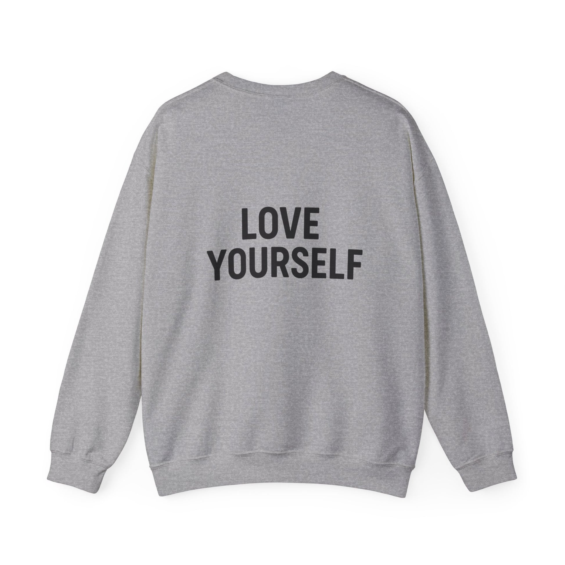Love Yourself Sweatshirt, Unisex Crewneck, Inspirational Gift, Self-Love Apparel, Cozy Casual Wear, Perfect for Any Occasion - Toddcraft