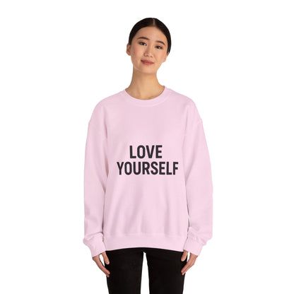 Love Yourself Sweatshirt, Unisex Crewneck, Inspirational Gift, Self-Love Apparel, Cozy Casual Wear, Perfect for Any Occasion - Toddcraft