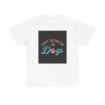 Unisex heavy cotton tee with "Easily Distracted by Dogs" print, ideal for dog lovers.