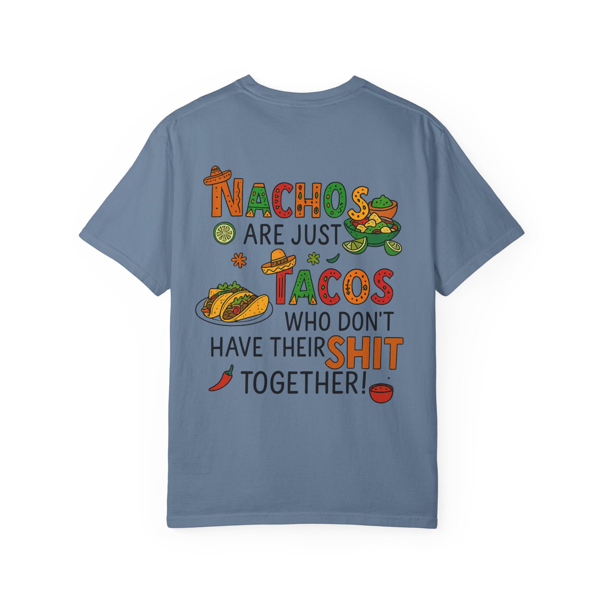 Funny Taco T-Shirt - Nachos Don't Have Their Shit Together - Toddcraft