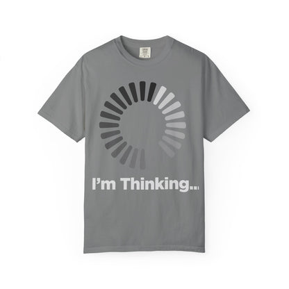 Thinking Graphic T-Shirt - Unisex Garment-Dyed Tee - Toddcraft