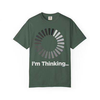 Thinking Graphic T-Shirt - Unisex Garment-Dyed Tee - Toddcraft