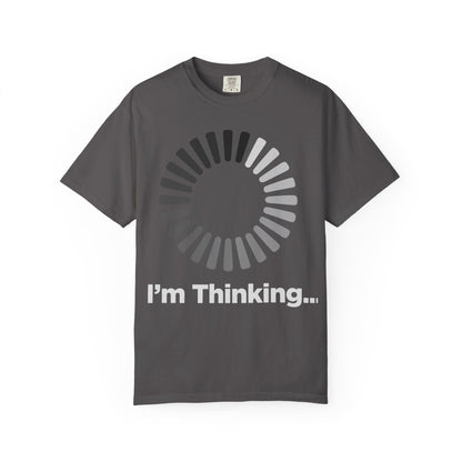 Thinking Graphic T-Shirt - Unisex Garment-Dyed Tee - Toddcraft