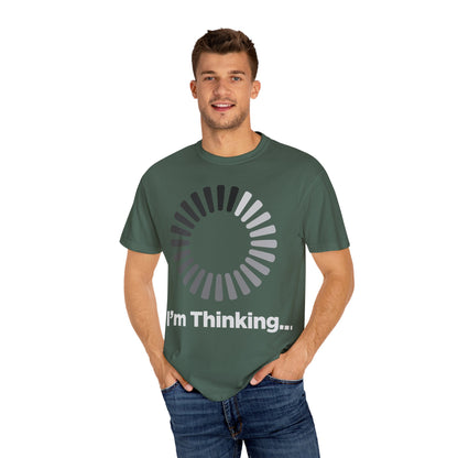 Thinking Graphic T-Shirt - Unisex Garment-Dyed Tee - Toddcraft