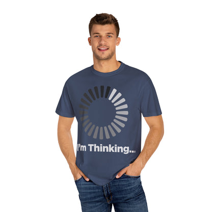 Thinking Graphic T-Shirt - Unisex Garment-Dyed Tee - Toddcraft