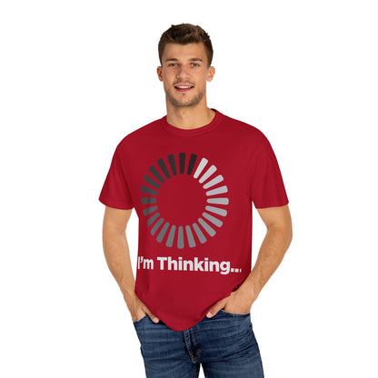 Thinking Graphic T-Shirt - Unisex Garment-Dyed Tee - Toddcraft