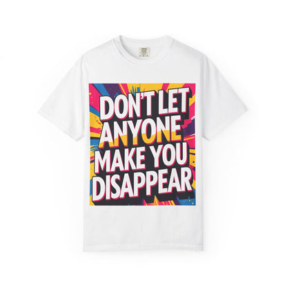 Empowering Garment-Dyed T-shirt, Motivational Tee, Unisex Graphic Shirt, Positive Affirmation Shirt, Self-Love Apparel, Fun Casualwear - Toddcraft