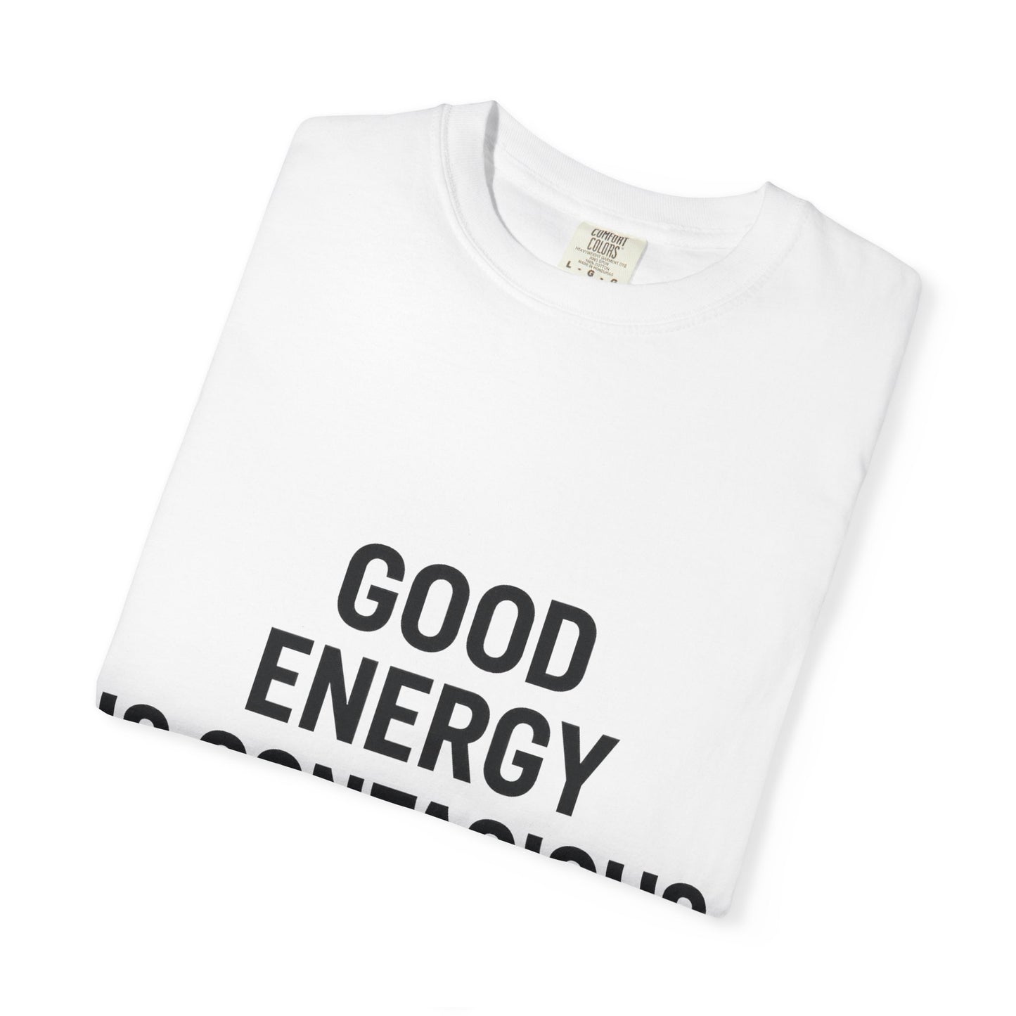 Good Energy Unisex T-Shirt, Positive Vibes Tee, Casual Summer Shirt, Gift for Friends, Inspirational Apparel - Toddcraft