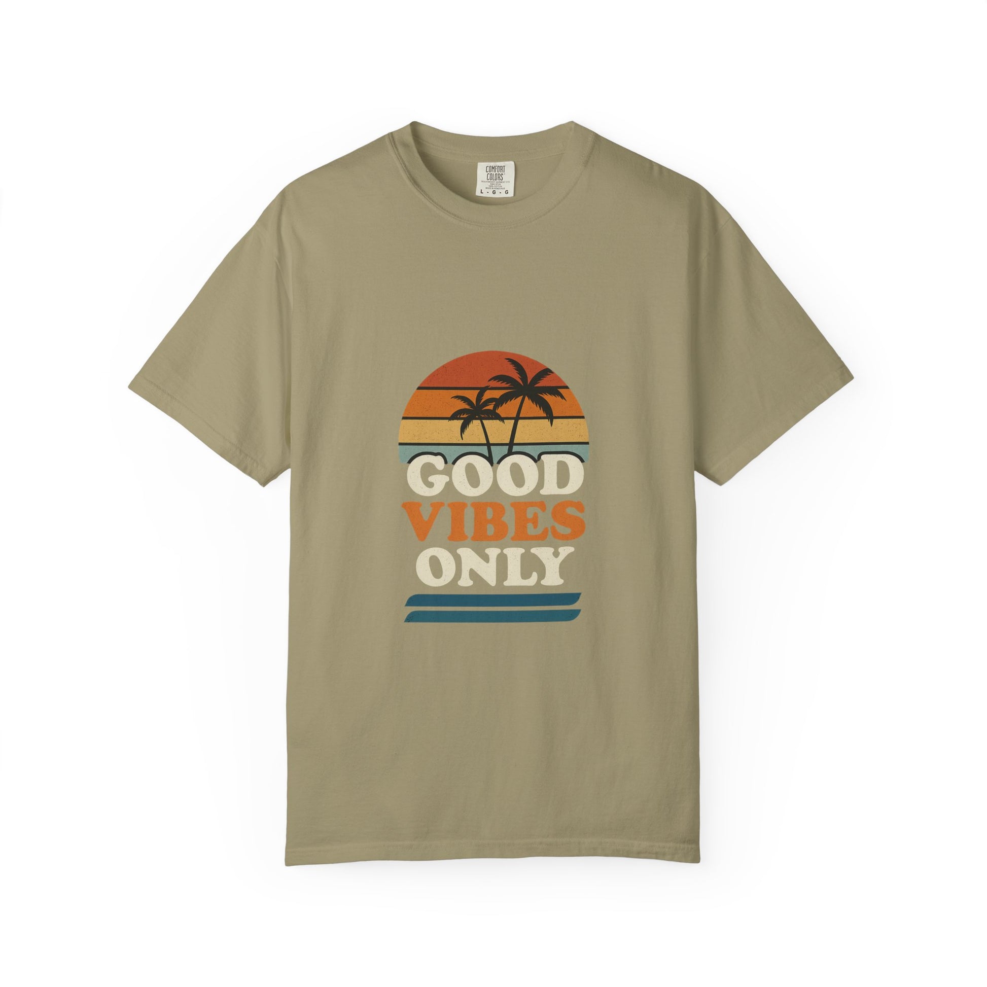 Good Vibes Only Garment-Dyed T-Shirt for Summer Fun, Casual Party Wear, Beach Vibes, Travel Essential, Gift for Friends - Toddcraft