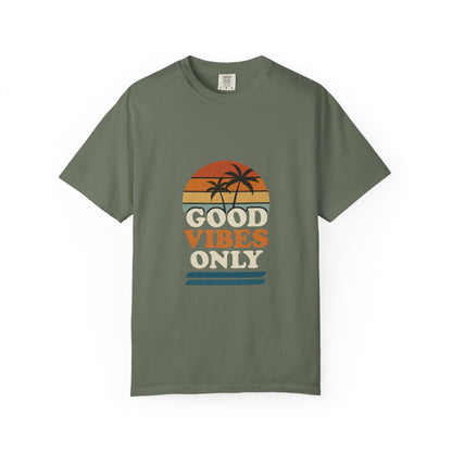 Good Vibes Only Garment-Dyed T-Shirt for Summer Fun, Casual Party Wear, Beach Vibes, Travel Essential, Gift for Friends - Toddcraft
