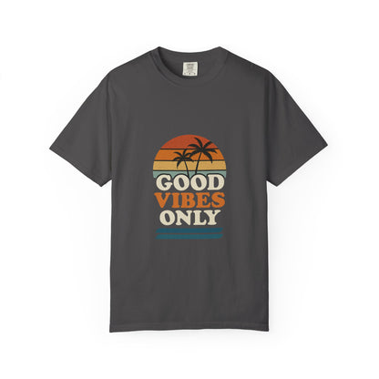 Good Vibes Only Garment-Dyed T-Shirt for Summer Fun, Casual Party Wear, Beach Vibes, Travel Essential, Gift for Friends - Toddcraft