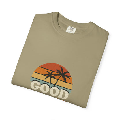 Good Vibes Only Garment-Dyed T-Shirt for Summer Fun, Casual Party Wear, Beach Vibes, Travel Essential, Gift for Friends - Toddcraft