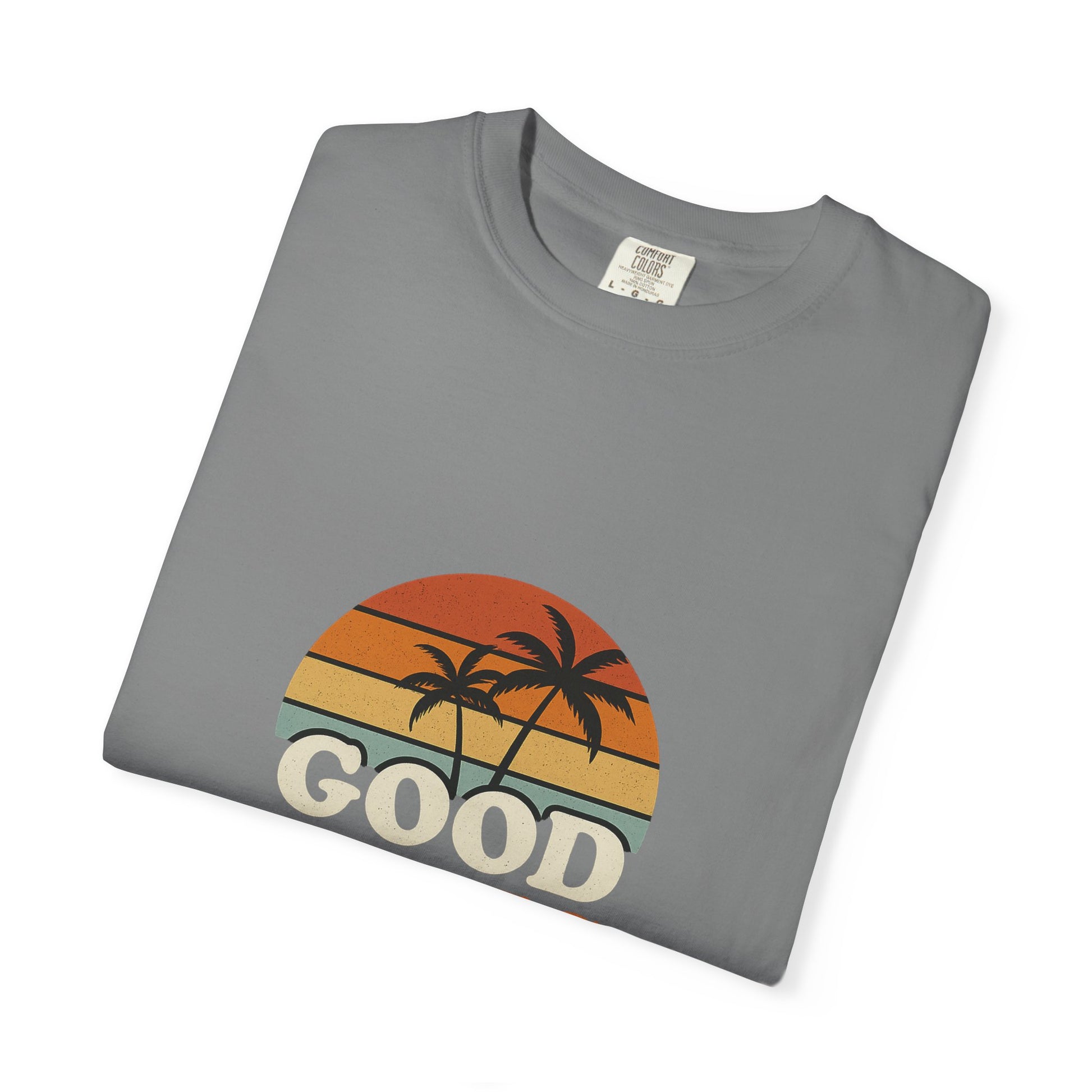 Good Vibes Only Garment-Dyed T-Shirt for Summer Fun, Casual Party Wear, Beach Vibes, Travel Essential, Gift for Friends - Toddcraft