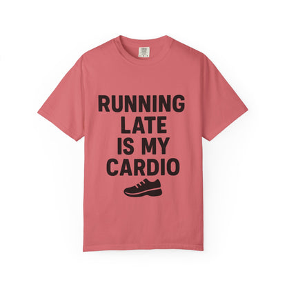 Running Late Is My Cardio Unisex T-shirt, Funny Gym Shirt, Gift for Runners, Workout Tee, Casual Wear, Fitness Humor Tee - Toddcraft