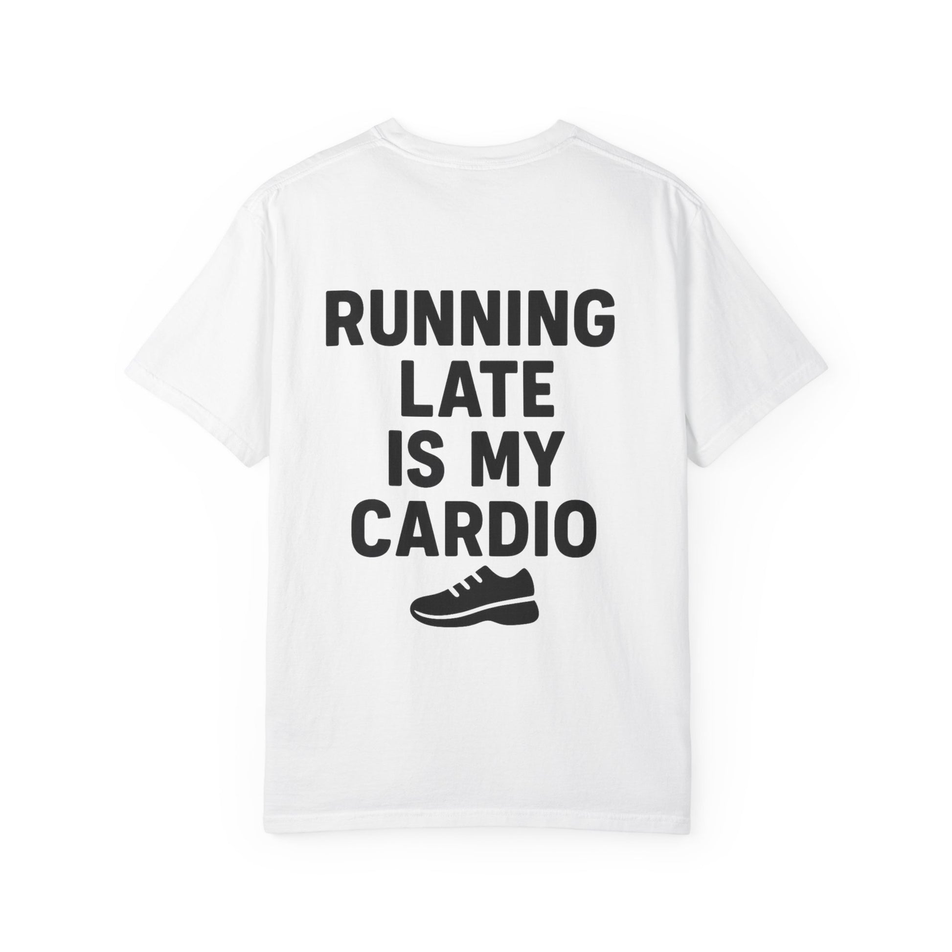 Running Late Is My Cardio Unisex T-shirt, Funny Gym Shirt, Gift for Runners, Workout Tee, Casual Wear, Fitness Humor Tee - Toddcraft