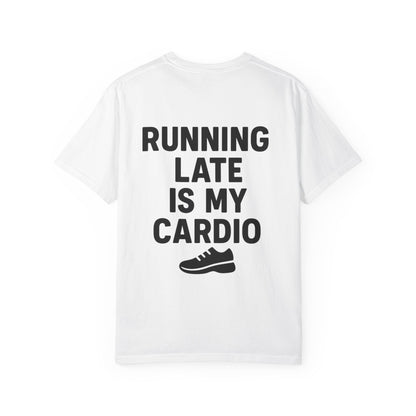 Running Late Is My Cardio Unisex T-shirt, Funny Gym Shirt, Gift for Runners, Workout Tee, Casual Wear, Fitness Humor Tee - Toddcraft