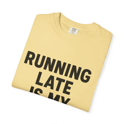 Running Late Is My Cardio Unisex T-shirt, Funny Gym Shirt, Gift for Runners, Workout Tee, Casual Wear, Fitness Humor Tee - Toddcraft