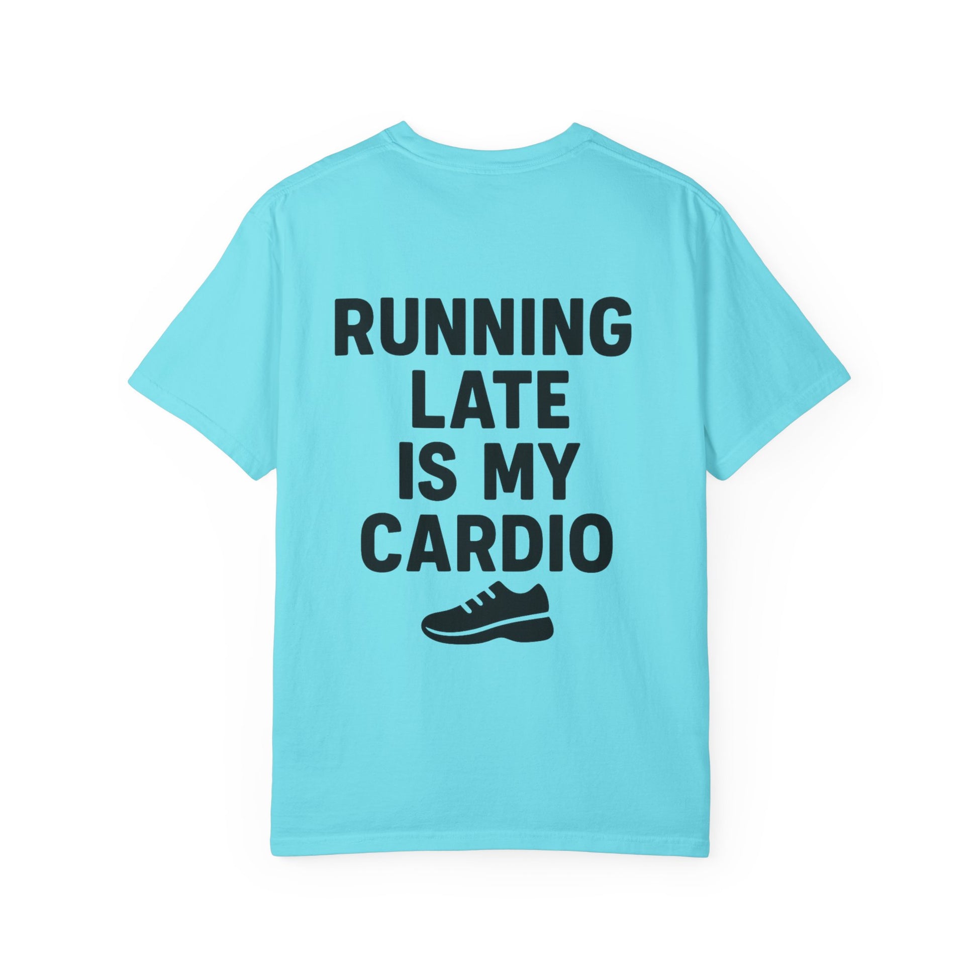 Running Late Is My Cardio Unisex T-shirt, Funny Gym Shirt, Gift for Runners, Workout Tee, Casual Wear, Fitness Humor Tee - Toddcraft