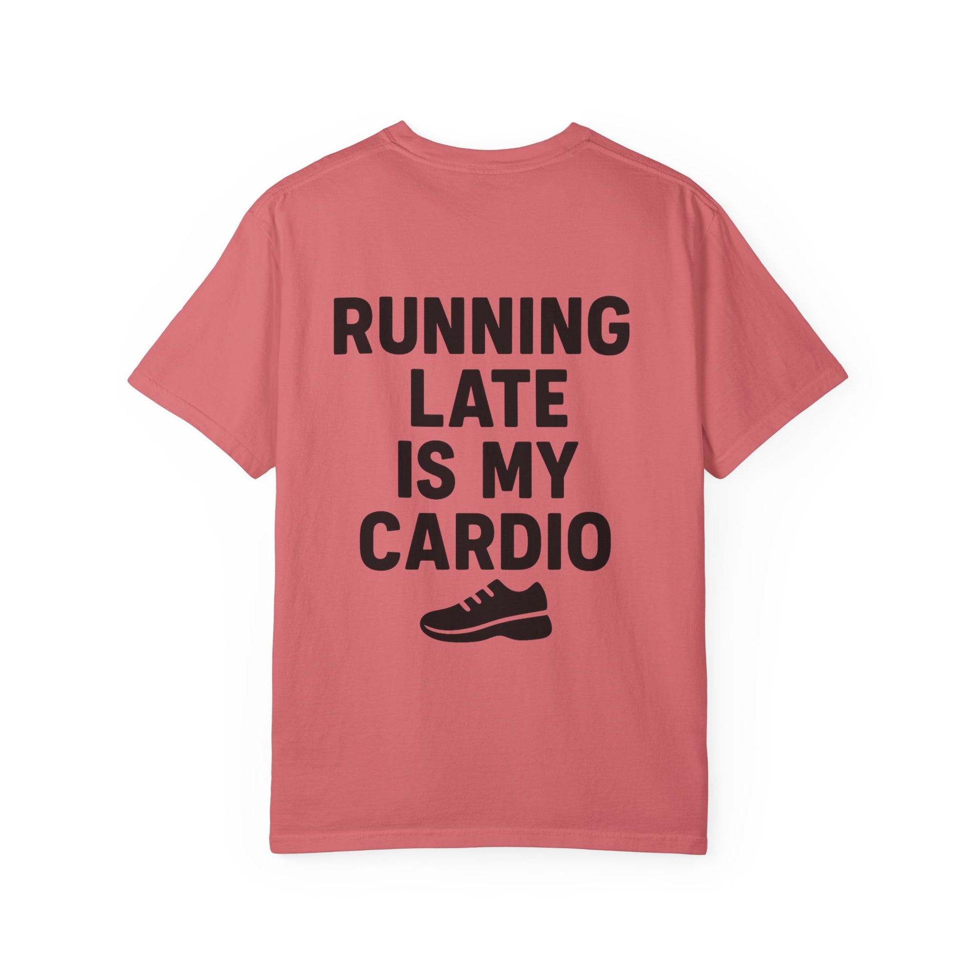 Running Late Is My Cardio Unisex T-shirt, Funny Gym Shirt, Gift for Runners, Workout Tee, Casual Wear, Fitness Humor Tee - Toddcraft