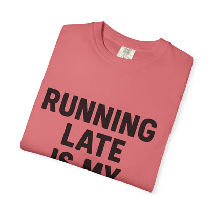 Running Late Is My Cardio Unisex T-shirt, Funny Gym Shirt, Gift for Runners, Workout Tee, Casual Wear, Fitness Humor Tee - Toddcraft