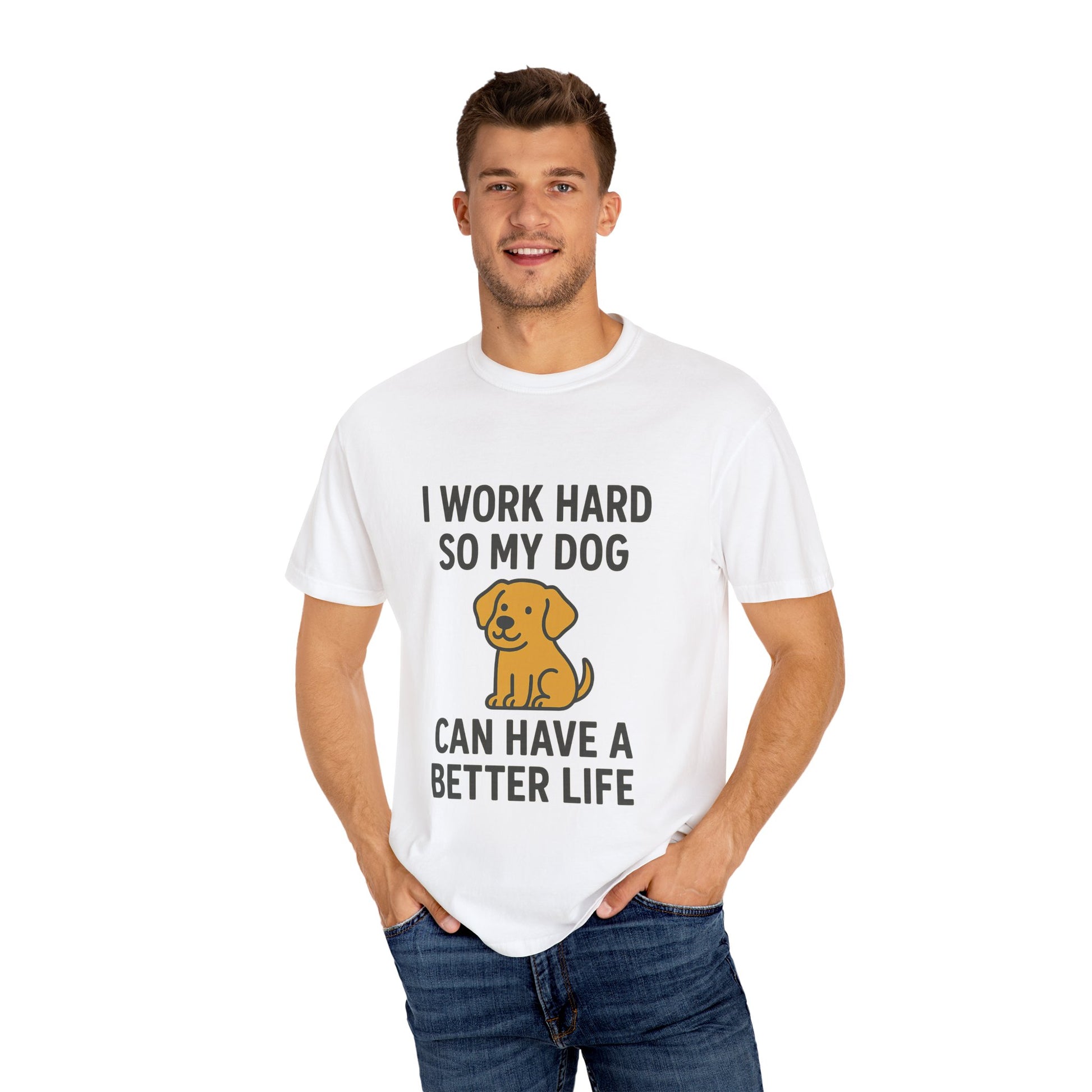 Dog Lover’s Unisex T-Shirt, I Work Hard So My Dog Can Have a Better Life, Pet Owner Gift, Funny Dog Shirt, Animal Lover Apparel, [...] - Toddcraft