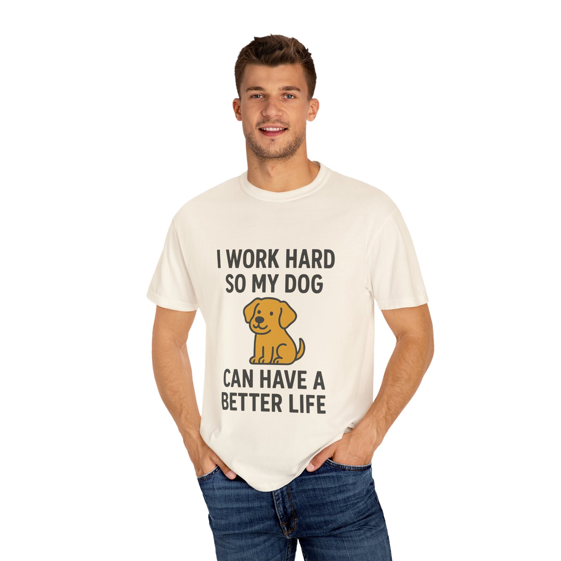 Dog Lover’s Unisex T-Shirt, I Work Hard So My Dog Can Have a Better Life, Pet Owner Gift, Funny Dog Shirt, Animal Lover Apparel, [...] - Toddcraft