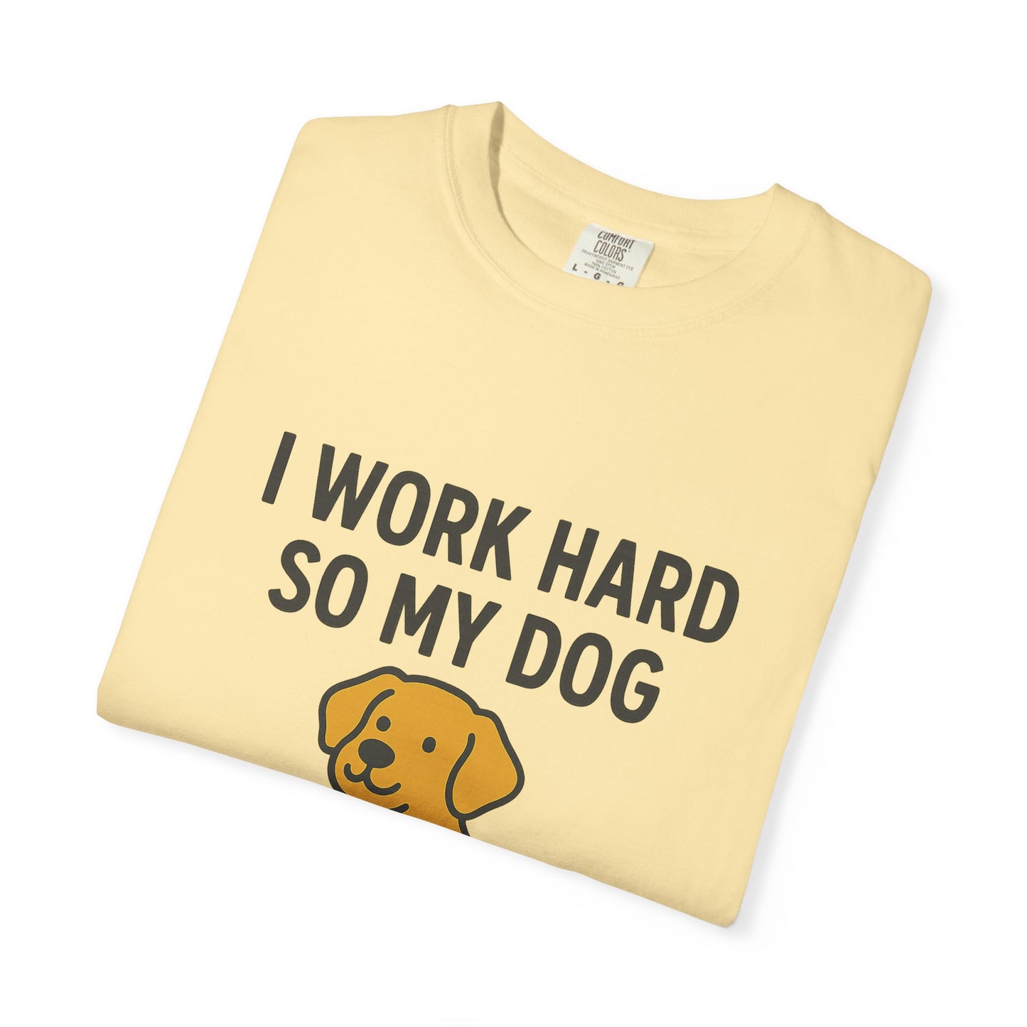 Dog Lover’s Unisex T-Shirt, I Work Hard So My Dog Can Have a Better Life, Pet Owner Gift, Funny Dog Shirt, Animal Lover Apparel, [...] - Toddcraft