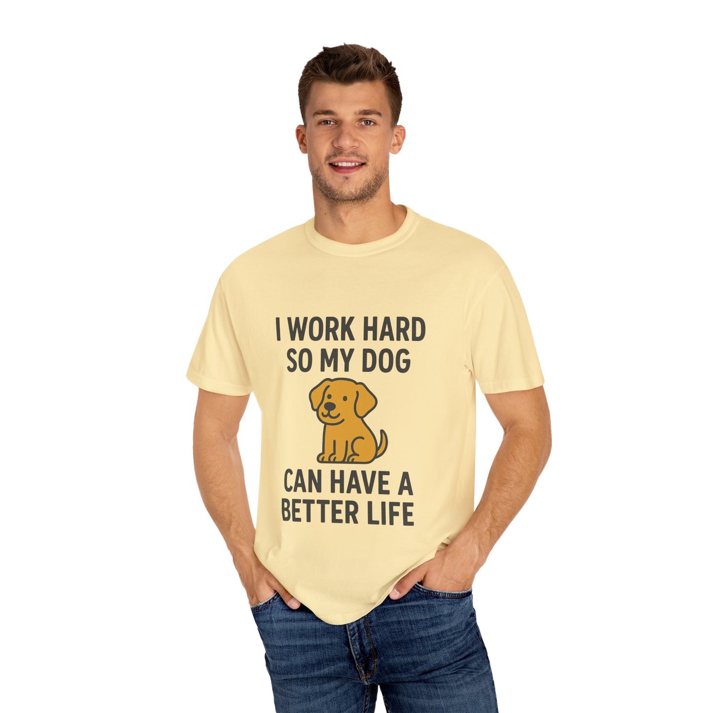 Dog Lover’s Unisex T-Shirt, I Work Hard So My Dog Can Have a Better Life, Pet Owner Gift, Funny Dog Shirt, Animal Lover Apparel, [...] - Toddcraft