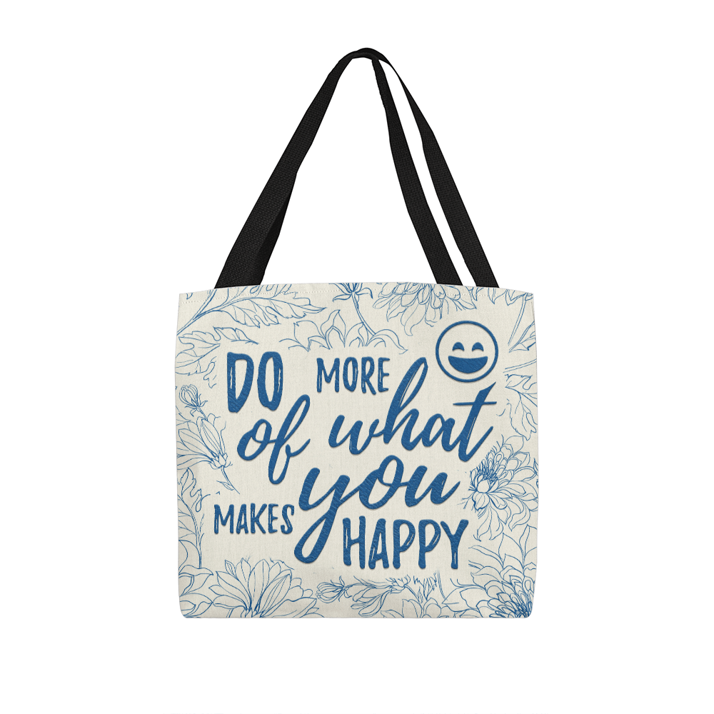 Classic tote bag with motivational quote "Do more of what makes you happy," features blue floral design and durable straps.